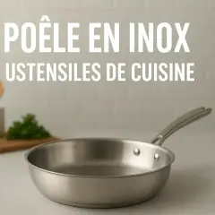 Poêle en inox, un ustensile de cuisine indispensable pour des plats savoureux.