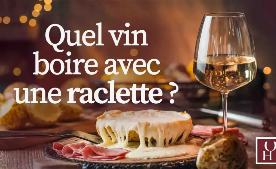 Raclette - Quel vin choisir pour un accord parfait ?